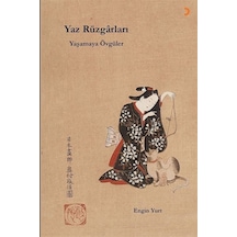 Yaz Rüzgârları: Yaşamaya Övgüler / Engin Yurt