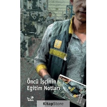 Öncü İşçinin Eğitim Notları- Kaldıraç Yayınevi