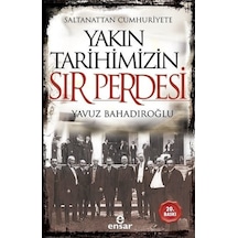 Saltanattan Cumhuriyete Yakın Tarihimizin Sır Perdesi