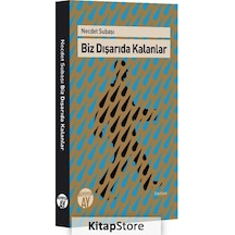 Biz Dışarıda Kalanlar - Necdet Subaşı - Büyüyenay Yayınları