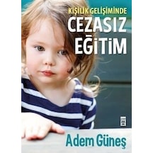 Cezasız Eğitim -  Adem Güneş -  Timaş Yayınları
