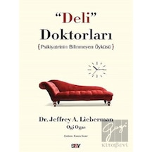 Deli Doktorları - Jeffrey A. Lieberman - Say Yayınları
