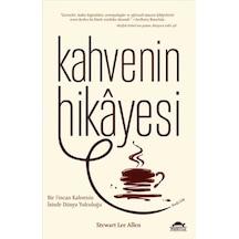 Kahvenin Hikayesi - Stewart Lee Allen - Maya Kitap