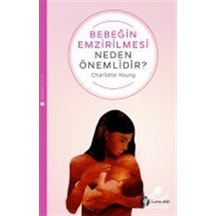 Bebeğin Emzirilmesi Neden Önemlidir / Charlotte Young