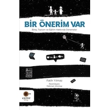 Bir Önerim Var  -  Birey Toplum ve Eğitim Hakkında Denemeler  -  Fatih Yılmaz  -  Cezve Kitap