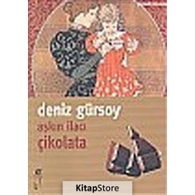 Aşkın Ilacı Çikolata / Deniz Gürsoy