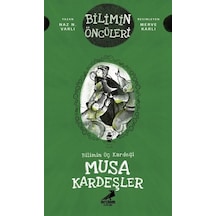 Bilimin Üç Kardeşi: Musa Kardeşler - Bilimin Öncüleri - Naz N. Varlı - Erdem Çocuk