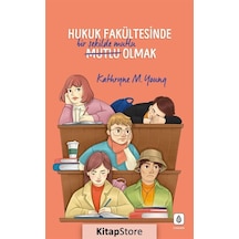 Hukuk Fakültesinde Bir Şekilde Mutlu Olmak - Kathryne M. Young - LYKEION Yayıncılık