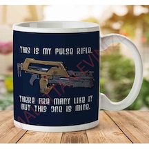 1-22this Is My Pulse Rifle This One Is Mine Aliens İki Tarafı Baskılı Kupa Bardak.jpg