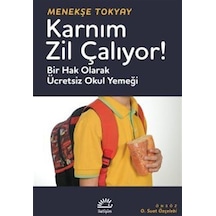 Karnım Zil Çalıyor & Bir Hak Olarak Ücretsiz Okul Yemeği / Men...