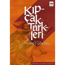 Kıpçak Türkleri - Ahmet Gökbel - Ötüken Neşriyat