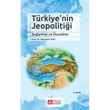 Türkiye'nin Jeopolitiği Değişimler ve Öncelikler - Ramazan Özey - Pegem Akademi Yayıncılık