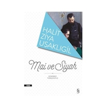 Mai ve Siyah - Günümüz Türkçesiyle - Halid Ziya Uşaklıgil - Everest Yayınları
