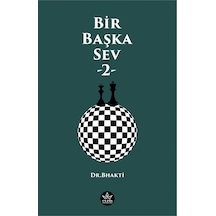 Bir Başka Sev - 2 - DR. Bahktı - Elpis Yayınları