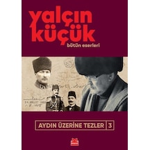 Aydın Üzerine Tezler 3 / Yalçın Küçük