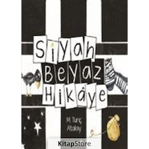 Siyah Beyaz Hikaye / M. Tunç Atalay