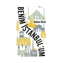 Benim İstanbul'um - Haldun Hürel - Kapı Yayınları