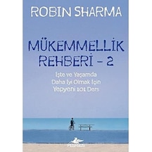 Mükemmellik Rehberi - 2: İşte Ve Yaşamda Daha İyi Olmak İçin Yepyeni 101 Ders