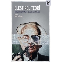Eleştirel Teori - Toplum ve Siyaset Felsefesi Yazıları- Nika Yayınevi