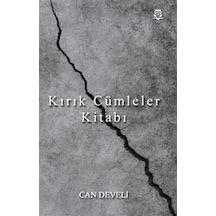 Kırık Cümleler Kitabı / Can Develi