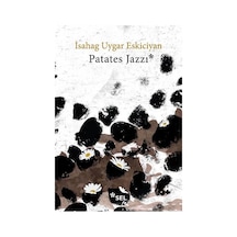 Patates Jazzı - İsahag Uygar Eskiciyan - Sel Yayıncılık