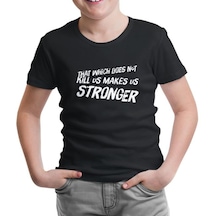 Makes Stronger Siyah Çocuk Tshirt