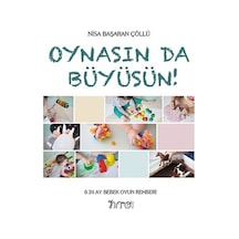 Oynasında Büyüsün - Nisa Başaran Çöllü - Nito Kitap