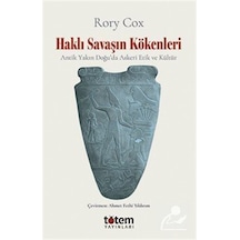 Haklı Savaşın Kökenleri & Antik Yakın Doğu'da Askeri Etik Ve K...