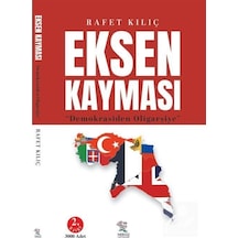 Eksen Kayması & Demokrasiden Oligarşiye / Rafet Kılıç