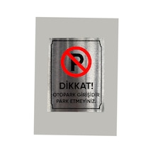 Metal Dikkat Otopark Girişidir Park Yasak Uyarı Levhası 14x20 Cm Arkası Yapışkanlı