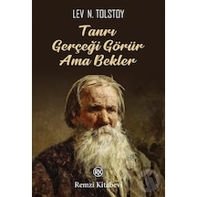 Tanrı Gerçeği Görür Ama Bekler - Lev Nikolayeviç Tolstoy - Remzi Kitabevi