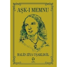 Aşk-ı Memnu - Halid Ziya Uşaklıgil - Tema Yayınları