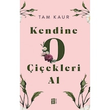 Kendine O Çiçekleri Al