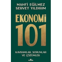Ekonomi 101 & Kavramlar, Sorunlar Ve Çözümler / Mahfi Eğilmez