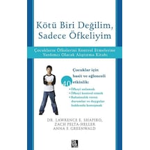 Kötü Biri Değilim Sadece Öfkeliyim - Çocukların Öfkelerini Kontrol Etmelerine Yardımcı Olacak Al E. Anne & Baba Kitaplığı 47781435