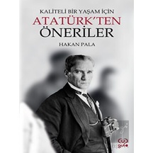 Kaliteli Bir Yaşam için Atatürk'ten Öneriler - Hakan Pala - Gufo Yayınları