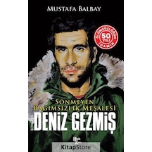 Sönmeyen Bağımsızlık Meşalesi: Bitmeyen Deniz Gezmiş - İdamın 50. Yılına Özel - Mustafa Balbay - Halk Kitabevi