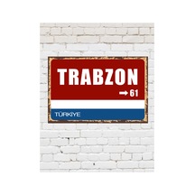 Trabzon 61 Dekoratif Şehir Plaka Retro Tablo Mdf Ahşap Tablo Sokak Tabelası Hediyelik - 848607147 Diğer