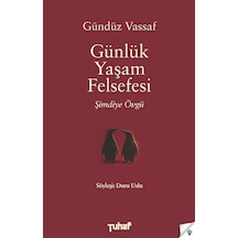 Günlük Yaşam Felsefesi - Şimdiye Övgü