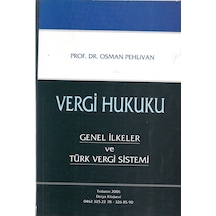 Vergi Hukuku Genel İlkeler ve Türk Vergi Sistemi