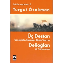 Bütün Oyunları 2 - Üç Destan - Turgut Özakman - Bilgi Yayınevi