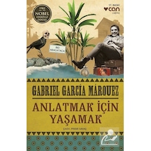 Anlatmak Için Yaşamak - Gabriel Garcia Marquez