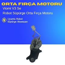 Viomi V3 Se Robot Süpürge Orta Fırça Motoru