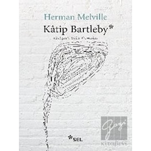 Katip Bartleby: Bir Wall Street Hikayesi - Herman Melville - Sel Yayıncılık