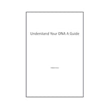 Understand Your Dna A Guide