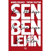 Sen Ben Lenin: Bir Hikaye İki Senaryo Bir Film - Tufan Taştan - İthaki Yayınları