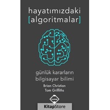 Hayatımızdaki Algoritmalar Günlük Kararların Bilgisayar Bilim