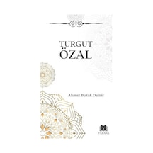 Turgut Özal / Ahmet Burak Demir