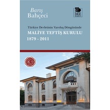 Türkiye Devletinin Varoluş Döngüsünde Maliye Teftiş Kurulu 1879-2011 İmge Kitabevi Yayınları Barış Bahçeci