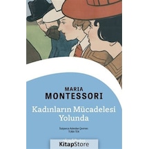 Kadınların Mücadelesi Yolunda / Maria Montessori